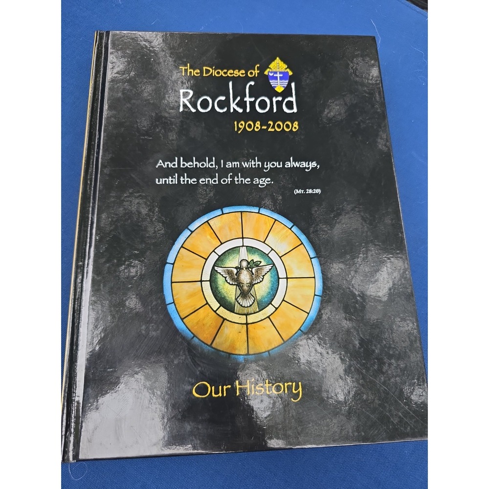 Diocese of Rockford 1908-2008 Our History Pastoral Care Biship Catholic Church